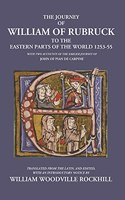 Journey of William of Rubruck to the Eastern Parts of the World (1253-1255)