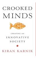Crooked Minds: Creating an Innovative Society