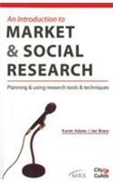 An Introduction To Market & Social Research (Planning & Using Research Tools & Techniques)