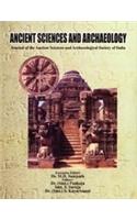 Ancient Sciences And Archaeology Journal Of The Ancient Sciences And Arcaeological Society Of India