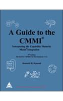 Guide To The Cmmi, 2/E: Interpreting The Capability Maturity Model Integration