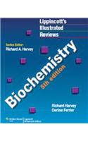 Lippincott'S Illustrated Reviews : Biochemistry 5/e