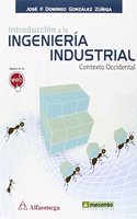 INTRODUCCION A LA INGENIERIA INDUSTRIAL CONTEXTO OCCIDENTAL (Spanish Edition)