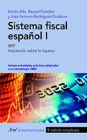 Sistema fiscal espanol I: IRPF. Imposicion sobre la riqueza