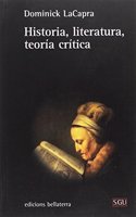 HISTORIA, LITERATURA, TEORIA CRITICA