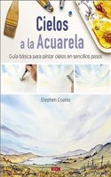 Cielos a la acuarela: Guia basica para pintar cielos en sencillos pasos