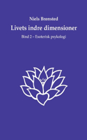 Livets indre dimensioner: Bind 2 - Esoterisk psykologi