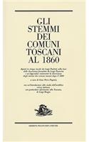 Gli Stemmi Dei Comuni Toscani Al 1860 Dipinti in Cinque Tavole Da Luigi Paoletti E Descritti Da Luigi Passerini