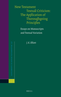 New Testament Textual Criticism:The Application of Thoroughgoing Principles
