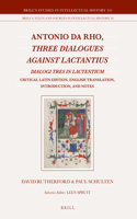 Antonio Da Rho, Three Dialogues Against Lactantius