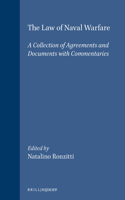 Law of Naval Warfare: A Collection of Agreements and Documents with Commentaries