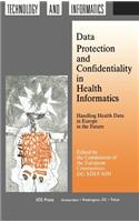 Data Protection and Confidentiality in Health Informatics