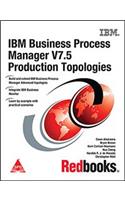 IBM Business Process Manager V7.5 Production Topologies