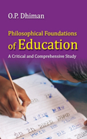 Philosophical Foundation of Education, a Critical and Comprehensive Study
