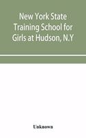 New York State Training School for Girls at Hudson, N.Y