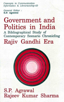 Government and Politics in India: A Bibliographical Study of Contemporary Scenario Chronicling Rajiv Gandhi Era