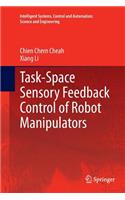 Task-Space Sensory Feedback Control of Robot Manipulators