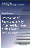 Observation of Superconductivity in Epitaxially Grown Atomic Layers