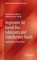 Vegetable Oil Based Bio-Lubricants and Transformer Fluids