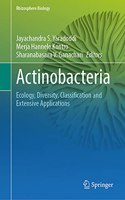Actinobacteria: Ecology, Diversity, Classification and Extensive Applications(Rhizosphere Biology)