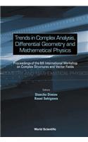 Trends in Complex Analysis, Differential Geometry and Mathematical Physics - Proceedings of the 6th International Workshop on Complex Structures and Vector Fields