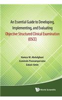 Essential Guide to Developing, Implementing, and Evaluating Objective Structured Clinical Examination, an (Osce): Implementing
