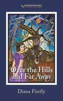 Over the Hills and Far Away