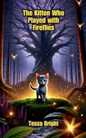 Kitten Who Played with Fireflies
