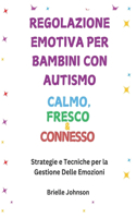Regolazione Emotiva Per Bambini Con Autismo