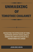 Unmasking of Timothee Chalamet