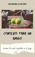 Consejos Para Un Amigo