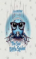 Sad Little Spider