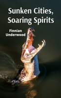 Sunken Cities, Soaring Spirits