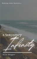 Temporary Infinity