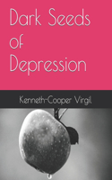 Dark Seeds of Depression