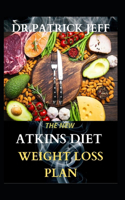 The New Atkins Diet Weight Loss Plan