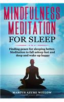 Mindfulness meditation for sleep: Finding peace for sleeping better. Meditation to fall asleep fast and deep and wake up happy.