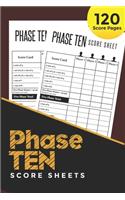 Phase 10 Score Sheets: Phase Ten Dice Game Record Keeper Book - 120 Personal Score Sheets for Scorekeeping - Score Keeping Book - 120 Pages (Gift)