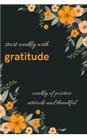 start weekly with gratitude, weekly of positive attitude and thankful . A 50 week with mood tracker, and start the week with quotes motivation