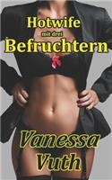 Hotwife mit drei Befruchtern