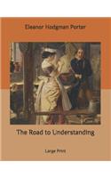 The Road to Understanding: Large Print
