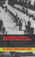 Global Challenges of Infectious Diseases in the Twenty first century