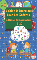Cahier d'exercices pour les enfants 6-8, Addition et soustraction 1-20