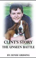 Clint's Story: The Unseen Battle