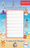 Big Activity Book Of Letter Tracing And Numbers Tracing For Children