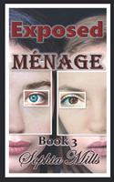 Exposed Ménage