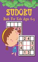 SUDOKU Book For Kids Ages 6-9: Logical Thinking - Brain Game Color In Activity Book Easy Sudoku Puzzles For Kids