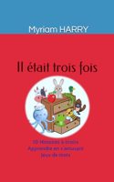 Il était trois fois