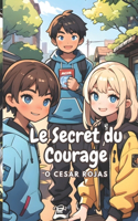 Secret du Courage: (Courage et Force)