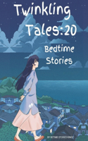 Twinkling Tales: 20 Bedtime Stories for Kids